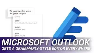 Microsoft Outlook Gets a Grammarly-Style Editor Everywhere