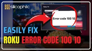 Roku Error 100 10? Here’s How to Fix It!