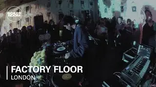 Factory Floor Boiler Room DJ Set