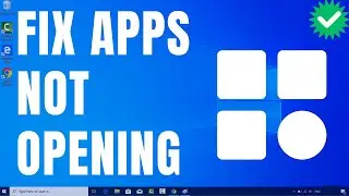 How To Fix Apps Not Opening on Windows 10  | Solve Apps Problems on Windows 10