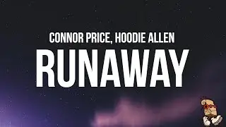 Connor Price & Hoodie Allen - Runaway (Lyrics)