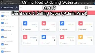 Online Food Ordering Website Part 17 Using Asp.Net C# & Sql Server | Admin Dashboard, Selling Report