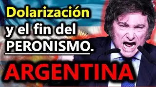 MILEI Presidente: DOLARIZACIÓN y fin del PERONISMO - ¿Qué pasará en Argentina?