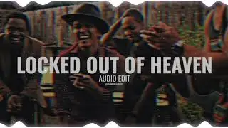 Bruno Mars - Locked Out Of Heaven Audio Edit