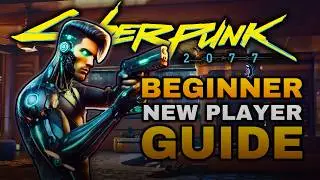 Beginners Guide Cyberpunk 2077