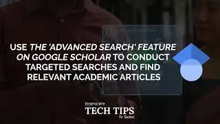 How to Use Google Scholar to Find Relevant Academic Articles and Papers for Your Research