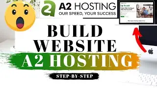 How To Build A Website With A2 Hosting (2024) 🔥 A2 Hosting Tutorial!