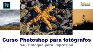 14- Enfoque para impresion con Photoshop. Curso de Photoshop para Fotografos