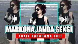 POCO POCO TERBARU‼️MARKONA JANDA SEKSI || FHAIZ BARAHAMA EDIT