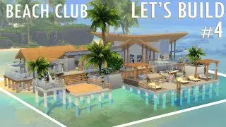 Let's Build: Beach Club - Final episode - Sims 4 Island Living