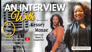 AN INTERVIEW WITH KESSEY MONAE, AMERICAN SINGER & SONGWRITER