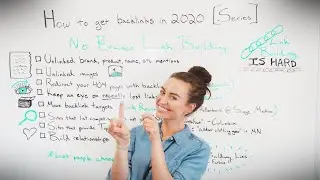 #WhiteboardFriday: How to get Backlinks in 2020 and 2021 [Series]