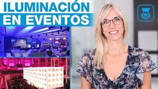 Iluminación en Eventos - Ideas y técnicas