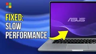 Asus Laptop Slow Performance Windows 11 - 7 Fix How To (2024)