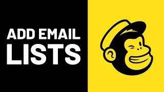 How To Add Email List in Mailchimp (Updated 2023)