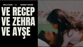 Ve Recep ve Zehra ve Ayşe Türk Filmi | NECLA NAZIR | MAHMUT TUNCER | 4K ULTRA HD