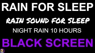 BLACK SCREEN Rain Sounds For Sleeping, Heavy Night Rain NO THUNDER, Rain Sound For Sleep Still Point