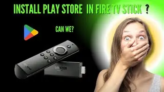 Unlock the Full Potential of Your Fire TV Stick: Install Playstore ?