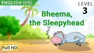 Bheema, the Sleepyhead: Learn English (US) with subtitles - Story for Children and Adults