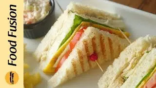 Club Sandwich recipe by Food Fusion