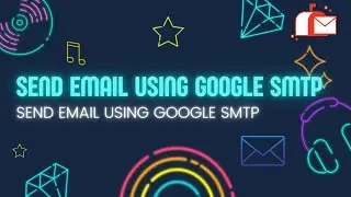 Send Email using Google SMTP in Laravel | Send Mail In Gmail