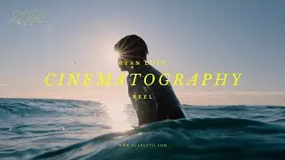 2021 Cinematography Reel | Ryan Luth