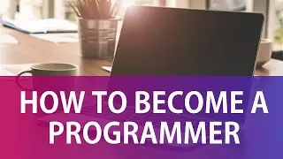 How to Become a Programmer | How to Start Coding? Learn Programming for Beginners | Cyber tech