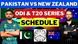 Pakistan vs New Zealand series schedule | Pakistan vs New Zealand T20 & ODI Series 2025 Schedule ll