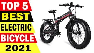 Top 5 Best Electric Bicycle Review 2021