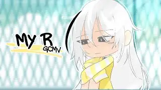 My R ♥ GLMV / GCMV ♥ Gahca club / Gacha Life Songs