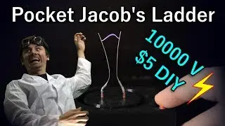 ⚡️Pocket Jacobs Ladder [DIY, High Voltage]