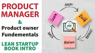 What every Product Manager should know, Product fundamentals, Lean Startup Book Intro