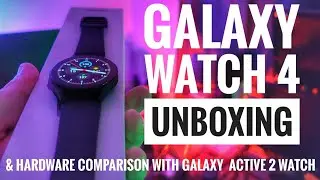 Galaxy Watch 4 Unboxing & Hardware Comparison Active 2