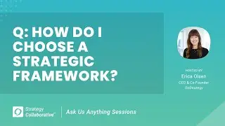 [Q&A] How do I choose a strategic framework?