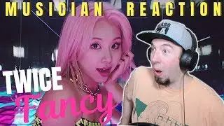 MUSICIAN REACTS | TWICE - "Fancy" Reaction & Review