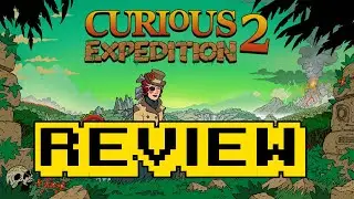 Curious Expedition 2 Review