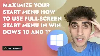 Maximize Your Start Menu: How to Use Full-Screen Start Menu in Windows 10 and 11