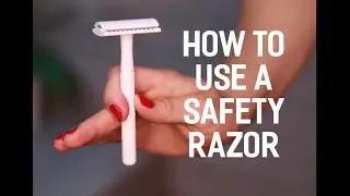 How to use a safety razor | Legs & Underarms