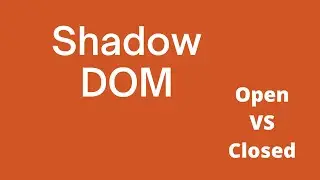 What Is Shadow DOM? Open Vs Closed Shadow DOM