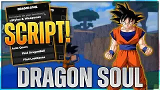 🔥[SAVIOR] Dragon Soul Script Hack | Auto Farm, Dragon Balls + Lootboxes & MORE!