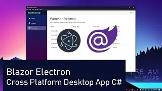 How to install Blazor and Electron in 5 mins (For Cross Platform Desktop Applications)