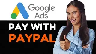 How To Pay Google Ads With PayPal Full Guide 2024.