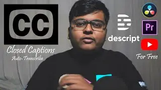 Auto transcript/Auto Captions | Descript | DaVinci Resolve | YouTube