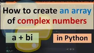 How to create an array of complex numbers in Python