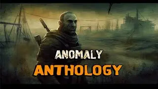 S.T.A.L.K.E.R.: Anomaly Anthology + мод за Контролера