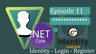 ASP.NET Core 3 - IdentityServer4 - Ep.11 Identity Login & Register