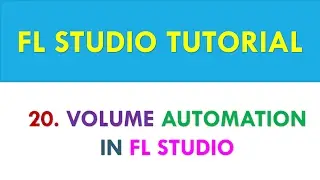 FL Studio Tutorial - How to use volume automation in FL Studio - Lesson 20