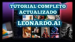 LEONARDO AI TUTORIAL Español | El MÁS Completo