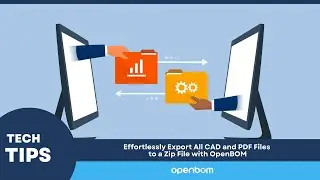 Tech Tip: Effortlessly Export All CAD and PDF Files to a Zip File with OpenBOM