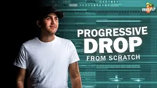 Making A Progressive House DROP From Scratch + FREE FLP